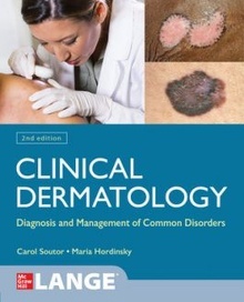 Clinical Dermatology "Diagnosis and Management of Common Disorders"