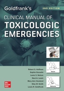 Goldfrank's Clinical Manual of Toxicologic Emergencies