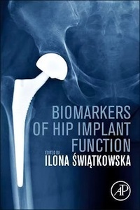 Biomarkers of Hip Implant Function