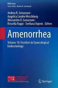 Amenorrhea "Volume 10 Frontiers in Gynecological Endocrinology"