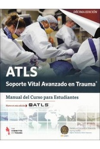 ATLS  Soporte Vital Avanzado en Trauma (NO DISPONIBLE) "Manual del Curso para Estudiantes"
