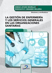 La Gestión de Enfermería y los Servicios Generales en las Organizaciones Sanitarias