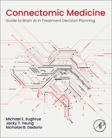 Connectomic Medicine "Guide to Brain AI in Treatment Decision Planning"
