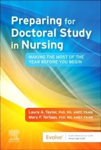 Preparing for Doctoral Study in Nursing "Making the Most of the Year Before You Begin"