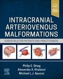 Intracranial Arteriovenous Malformations "Essentials For Patients And Practitioners"