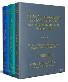 Medical Toxicology of Occupational and Environmental Exposures 3 Vols.