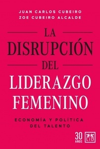 La disrupción del liderazgo femenino "Economía y política del talento"