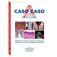 Caso a caso 2. Experiencias clínicas en el Servicio de Urgencias del Hospital Universitario 12 de Octubre