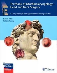 Textbook of Otorhinolaryngology, Head and Neck Surgery "A Competency-Based Approach for Undergraduates"