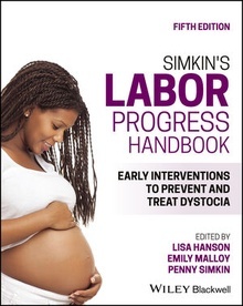 Simkin's Labor Progress Handbook "Early Interventions to Prevent and Treat Dystocia"