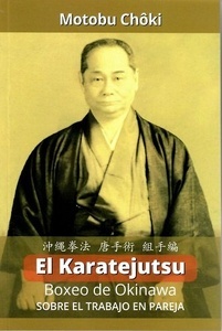 El Karatejutsu. El Boxeo de Okinawa sobre el Trabajo en Pareja