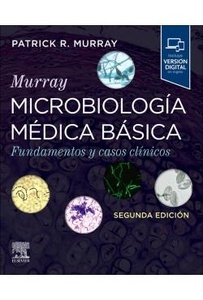 Murray. Microbiología médica básica "Fundamentos y Casos Clínicos"