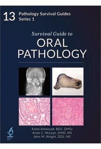 Survival Guide To Oral Pathology Vol. 13