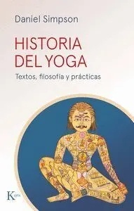 Historia del Yoga "Textos, Filosofía y Prácticas"