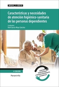 Características y Necesidades de Atención Higiénico Sanitaria de las Personas Dependientes "Uf0119"