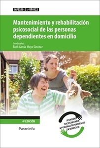 Mantenimiento y Rehabilitación Psicosocial de las Personas Dependientes en Domicilio "Uf0122"