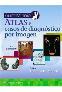 AUNT MINNIE ATLAS Y CASOS DE DIAGNóSTICO POR IMAGEN