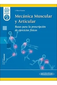 Mecánica Muscular y Articular "Bases para la prescripción de ejercicios físicos"
